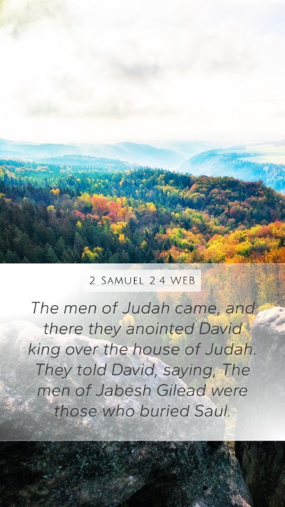 2 Samuel 2:4 WEB Mobile Phone Wallpaper - The men of Judah came, and there they anointed - Mobile Bible Verse Wallpaper