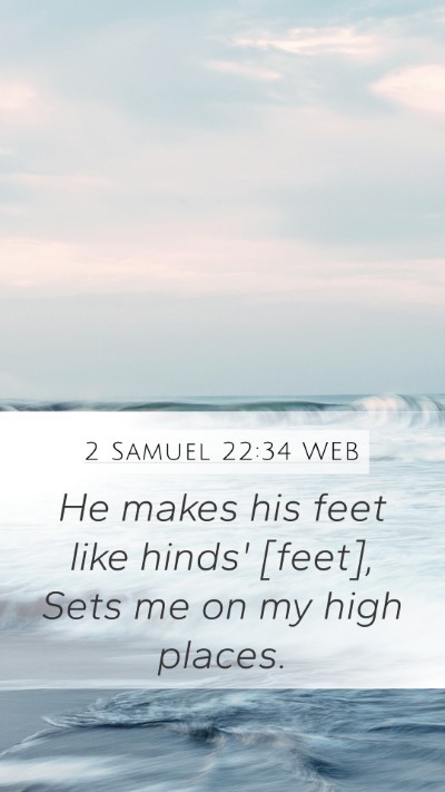 2 Samuel 22:34 WEB Bible Verse Image