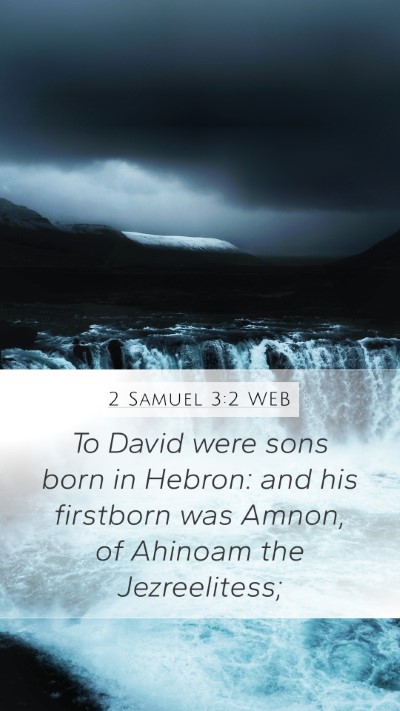 2 Samuel 3:2 WEB Bible Verse Image