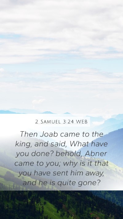 2 Samuel 3:24 WEB Bible Verse Image