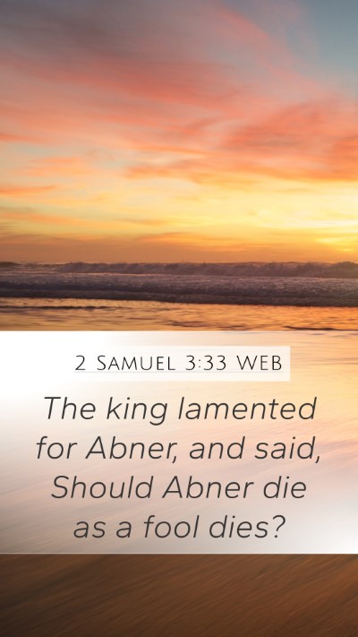 2 Samuel 3:33 WEB Bible Verse Image