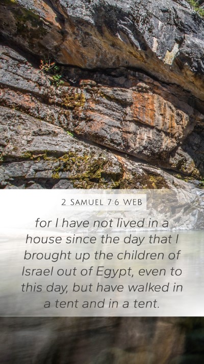 2 Samuel 7:6 WEB Bible Verse Image