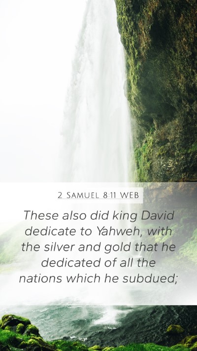 2 Samuel 8:11 WEB Bible Verse Image