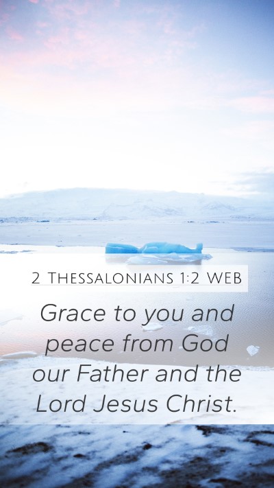 2 Thessalonians 1:2 WEB Bible Verse Image