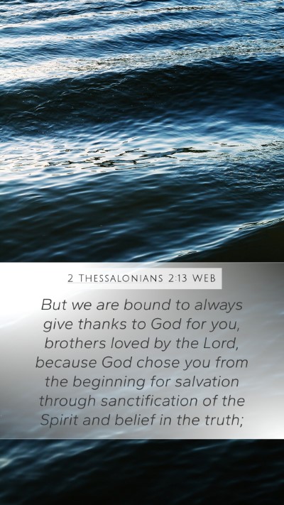 2 Thessalonians 2:13 WEB Bible Verse Image