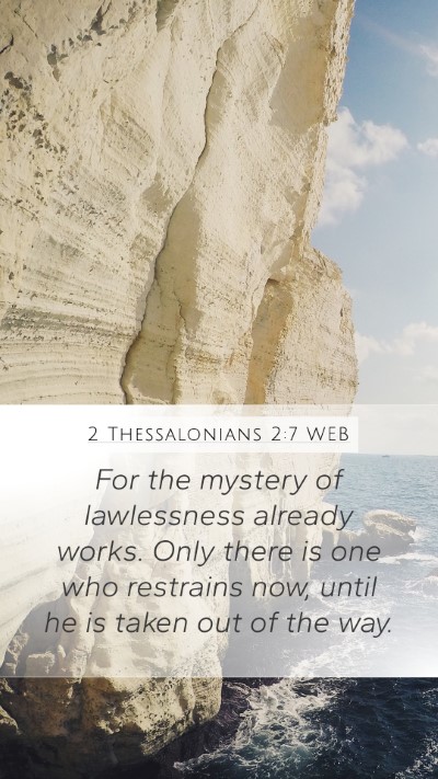 2 Thessalonians 2:7 WEB Bible Verse Image