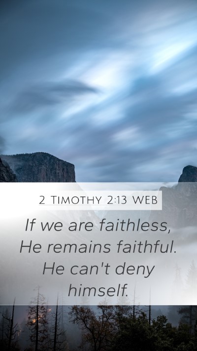 2 Timothy 2:13 WEB Bible Verse Image