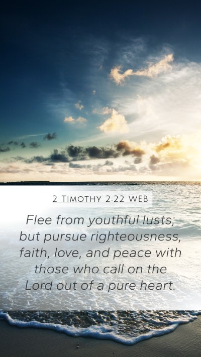 2 Timothy 2:22 WEB Bible Verse Image