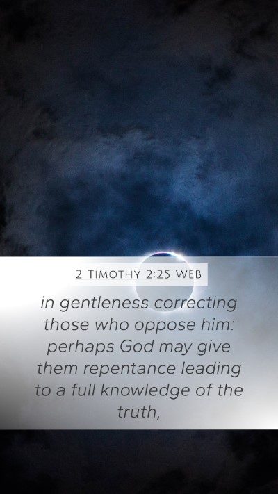 2 Timothy 2:25 WEB Bible Verse Image