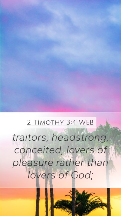 2 Timothy 3:4 WEB Bible Verse Image
