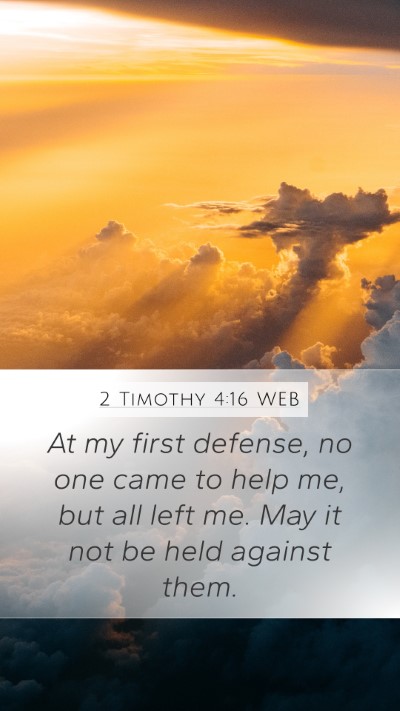 2 Timothy 4:16 WEB Bible Verse Image