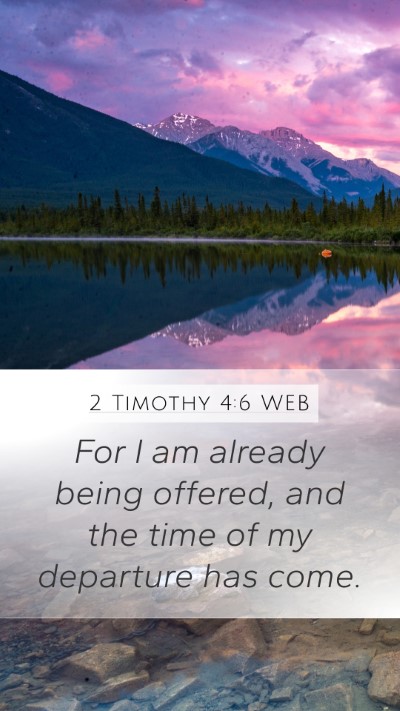 2 Timothy 4:6 WEB Bible Verse Image