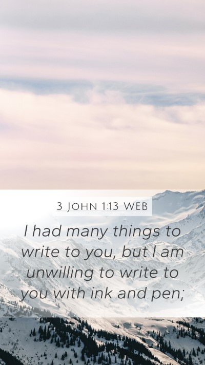 3 John 1:13 WEB Bible Verse Image