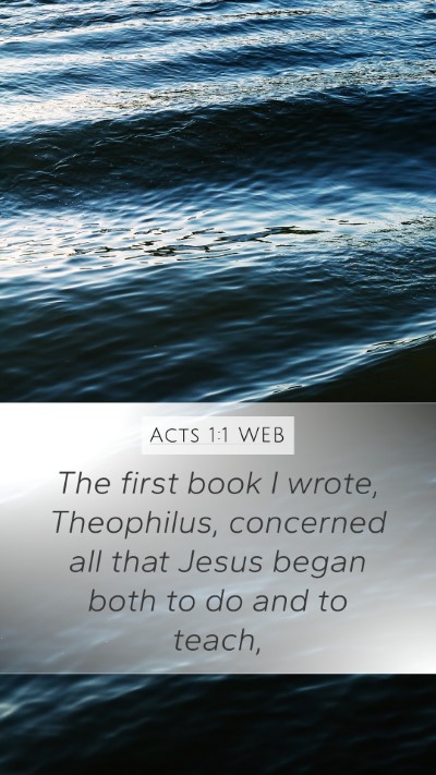 Acts 1:1 WEB Bible Verse Image