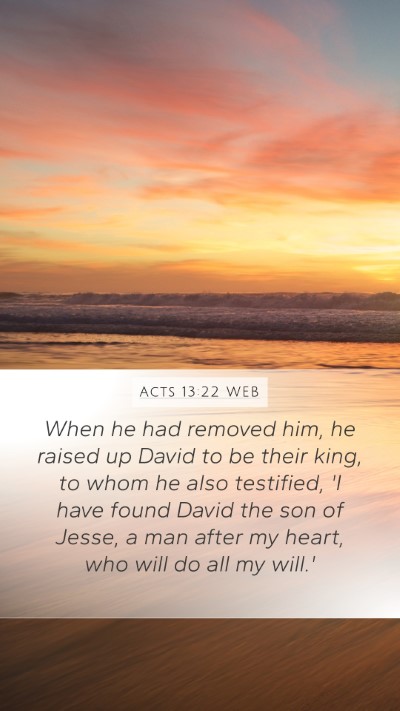 Acts 13:22 WEB Bible Verse Image