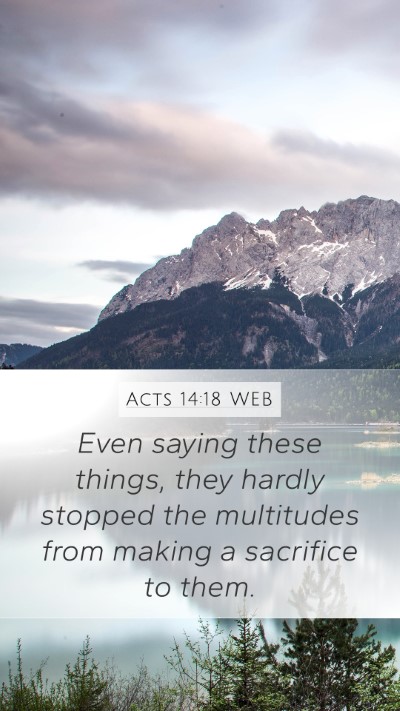 Acts 14:18 WEB Bible Verse Image