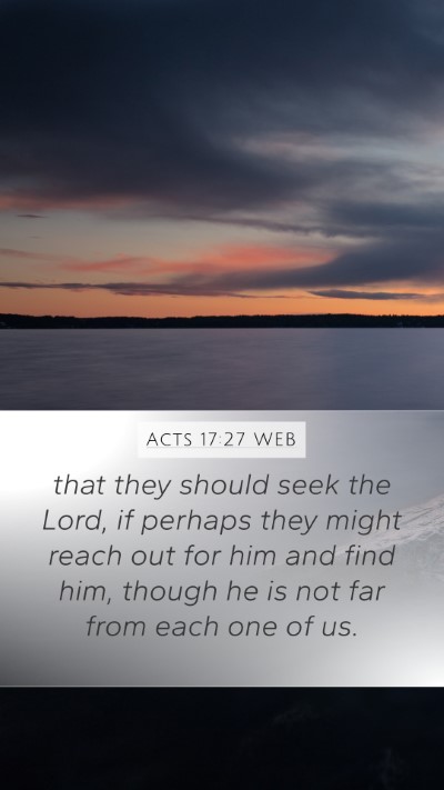 Acts 17:27 WEB Mobile Phone Wallpaper - that they should seek the Lord, if perhaps they - Mobile Bible Verse Wallpaper