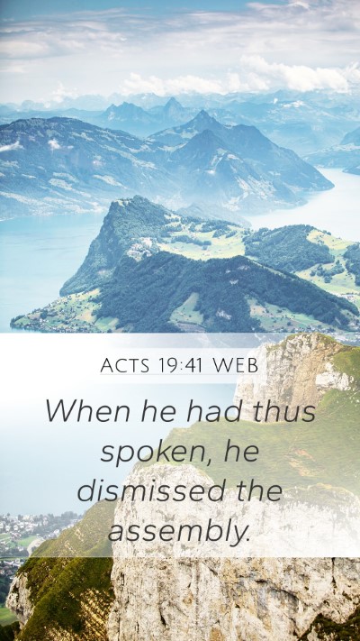 Acts 19:41 WEB Mobile Phone Wallpaper - When he had thus spoken, he dismissed the - Mobile Bible Verse Wallpaper