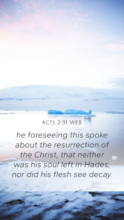 Acts 2:31 WEB Bible Verse Image