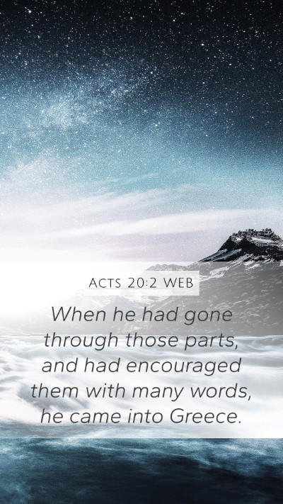 Acts 20:2 WEB Mobile Phone Wallpaper - When he had gone through those parts, and had - Mobile Bible Verse Wallpaper