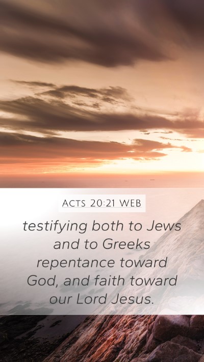 Acts 20:21 WEB Bible Verse Image