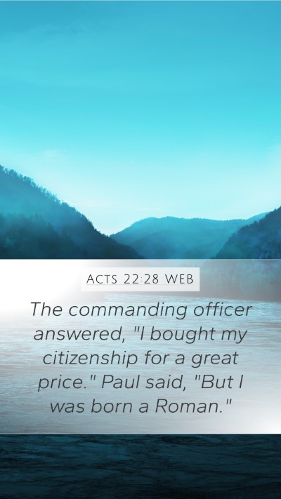 Acts 22:28 WEB Mobile Phone Wallpaper - The commanding officer answered, 