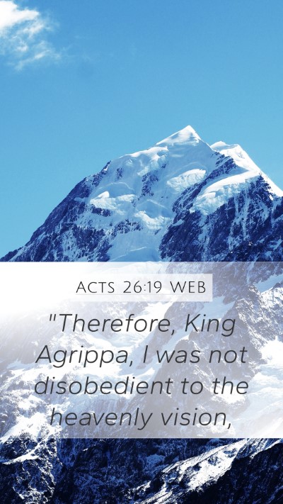 Acts 26:19 WEB Bible Verse Image