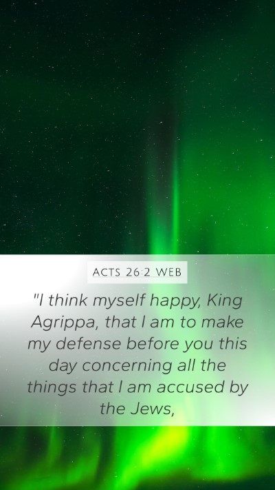 Acts 26:2 WEB Bible Verse Image