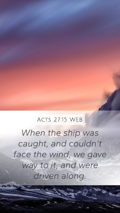 Acts 27:15 WEB Bible Verse Image