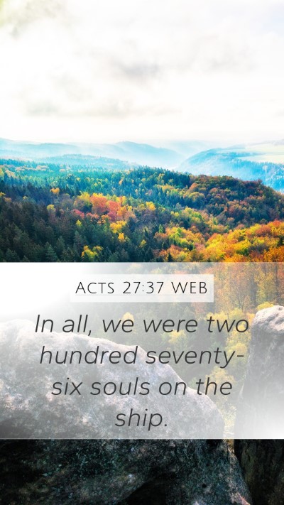 Acts 27:37 WEB Mobile Phone Wallpaper - In all, we were two hundred seventy-six souls on - Mobile Bible Verse Wallpaper