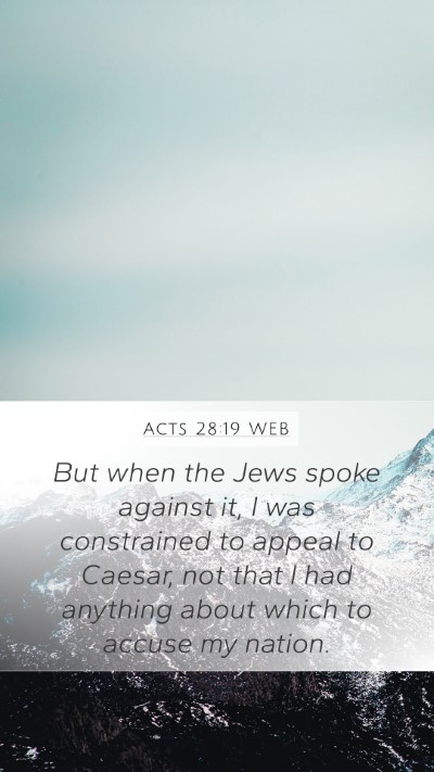 Acts 28:19 WEB Bible Verse Image