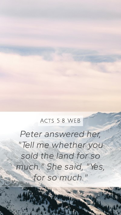 Acts 5:8 WEB Mobile Phone Wallpaper - Peter answered her, 