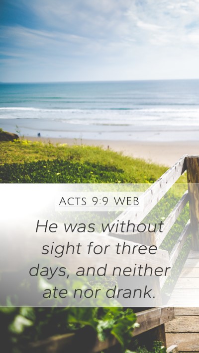 Acts 9:9 WEB Mobile Phone Wallpaper - He was without sight for three days, and neither - Mobile Bible Verse Wallpaper