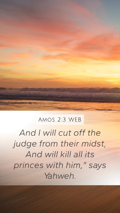 Amos 2:3 WEB Mobile Phone Wallpaper - And I will cut off the judge from their midst, - Mobile Bible Verse Wallpaper