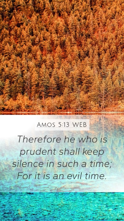 Amos 5:13 WEB Bible Verse Image