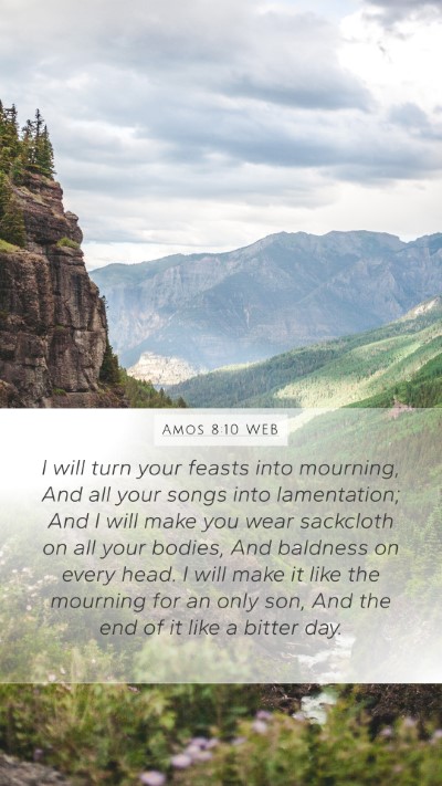 Amos 8:10 WEB Bible Verse Image