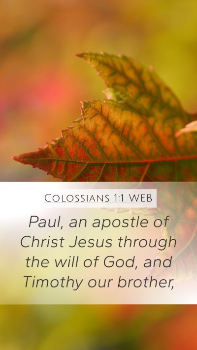 Colossians 1:1 WEB Mobile Phone Wallpaper - Paul, an apostle of Christ Jesus through the will - Mobile Bible Verse Wallpaper
