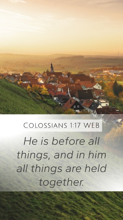 Colossians 1:17 WEB Bible Verse Image