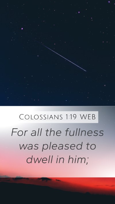 Colossians 1:19 WEB Bible Verse Image