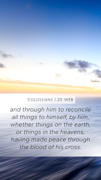 Colossians 1:20 WEB Bible Verse Image