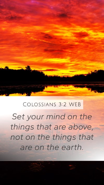Colossians 3:2 WEB Bible Verse Image