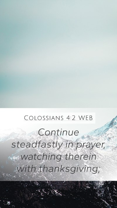 Colossians 4:2 WEB Bible Verse Image