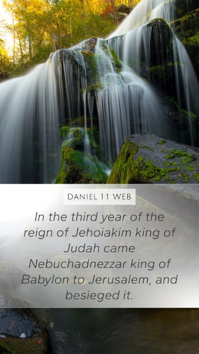 Daniel 1:1 WEB Mobile Phone Wallpaper - In the third year of the reign of Jehoiakim king - Mobile Bible Verse Wallpaper