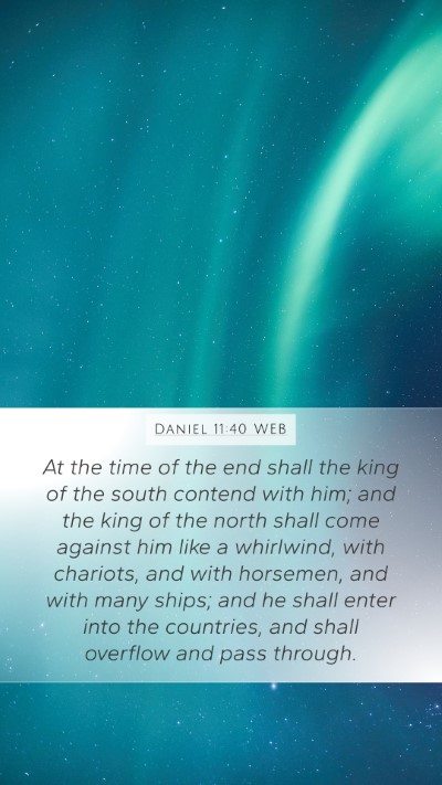 Daniel 11:40 WEB Bible Verse Image