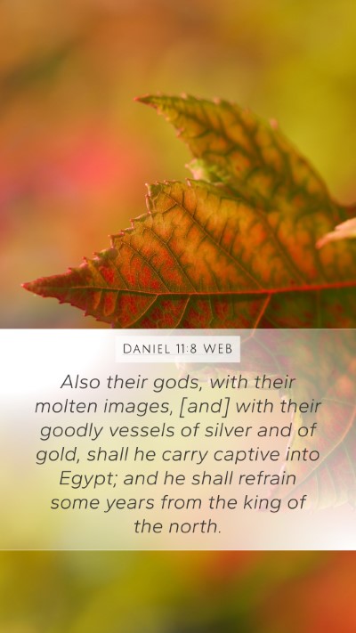Daniel 11:8 WEB Bible Verse Image