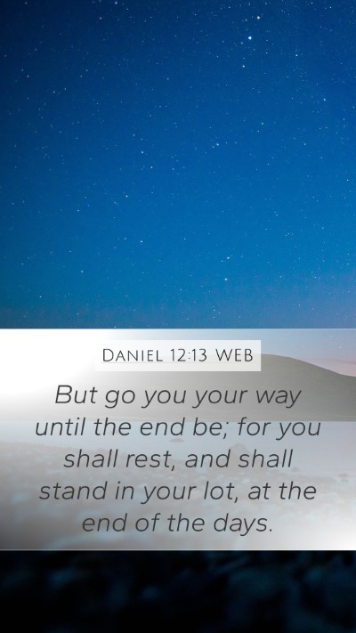 Daniel 12:13 WEB Bible Verse Image