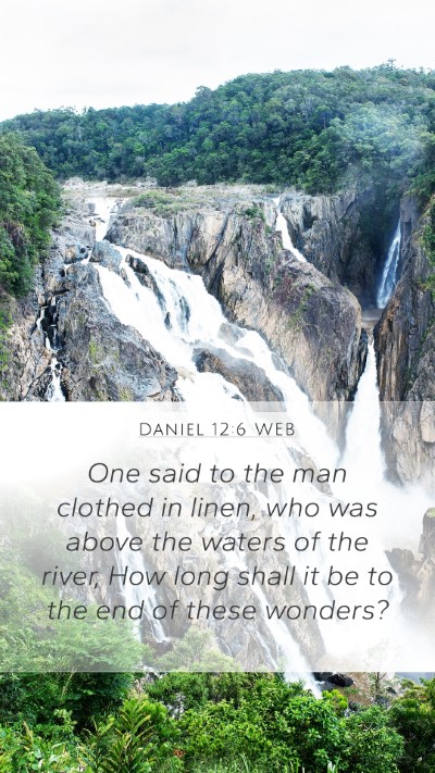 Daniel 12:6 WEB Bible Verse Image