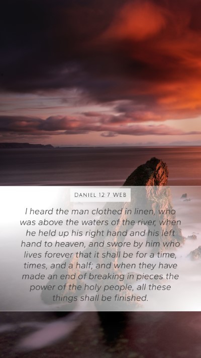 Daniel 12:7 WEB Bible Verse Image