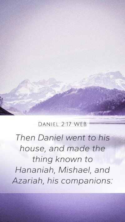 Daniel 2:17 WEB Bible Verse Image