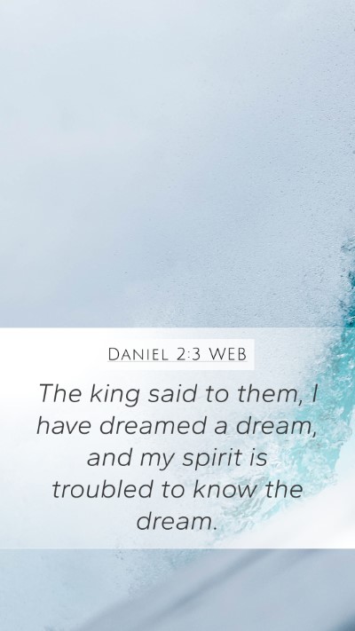 Daniel 2:3 WEB Bible Verse Image